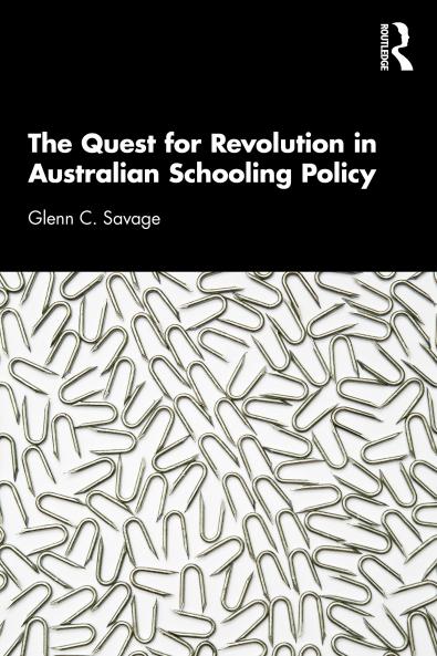 Quest for Revolution in Australian Schooling Policy