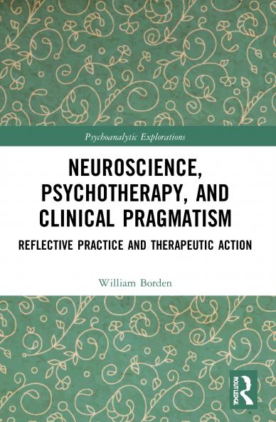Neuroscience Psychotherapy and Clinical Pragmatism
