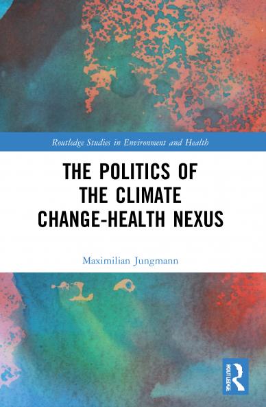 Politics of the Climate Change-Health Nexus