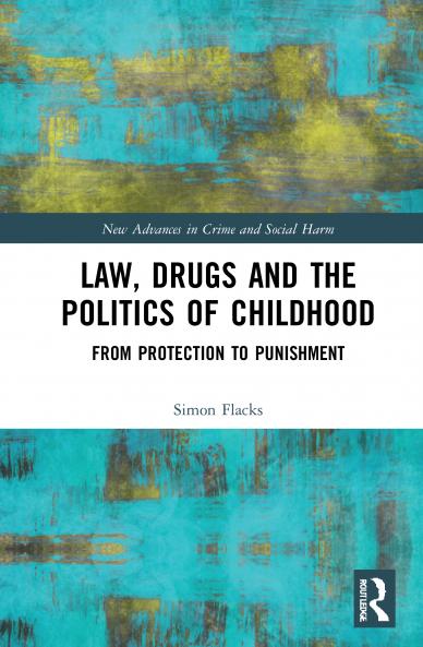 Law Drugs and the Politics of Childhood
