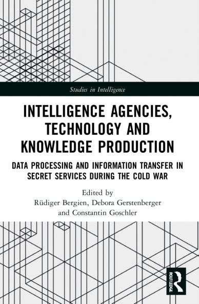 Intelligence Agencies Technology and Knowledge Production