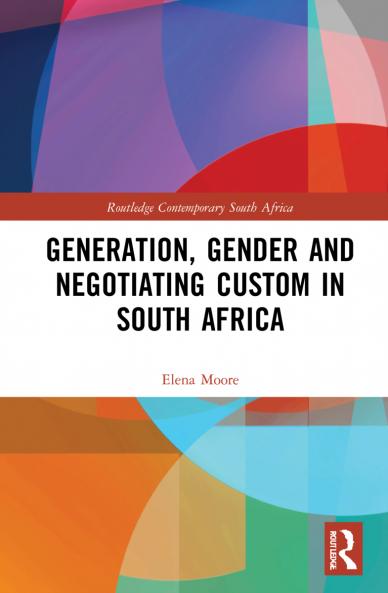 Generation Gender and Negotiating Custom in South Africa