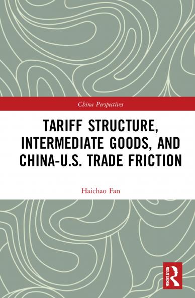Tariff Structure Intermediate Goods and China–U.S. Trade Friction