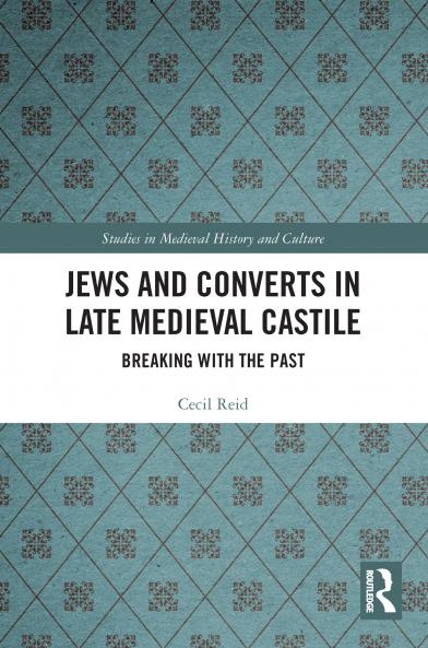 Jews and Converts in Late Medieval Castile