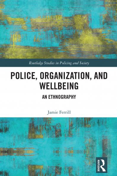 Police Organization and Wellbeing