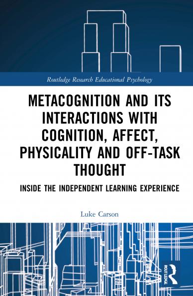 Metacognition and Its Interactions with Cognition Affect Physicality and Off-Task Thought