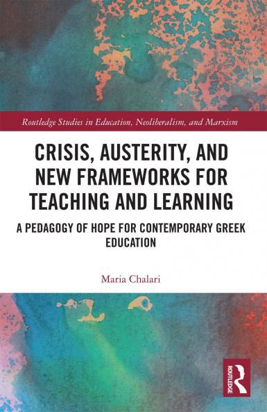 Crisis Austerity and New Frameworks for Teaching and Learning