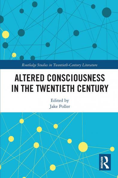 Altered Consciousness in the Twentieth Century
