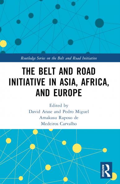 Belt and Road Initiative in Asia Africa and Europe