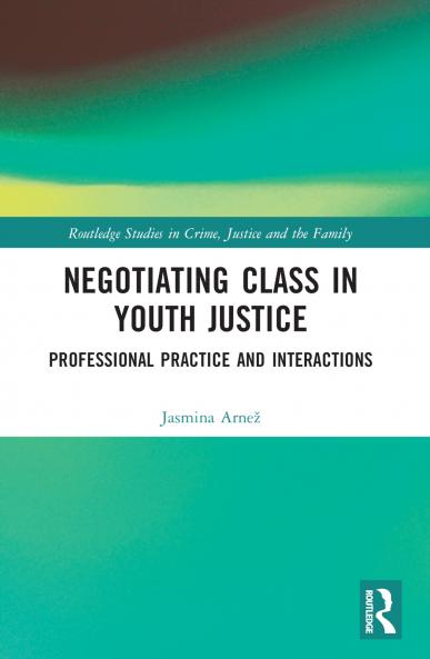 Negotiating Class in Youth Justice