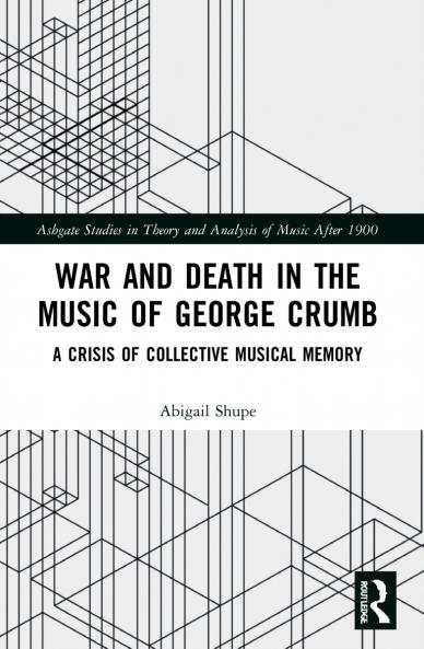 War and Death in the Music of George Crumb