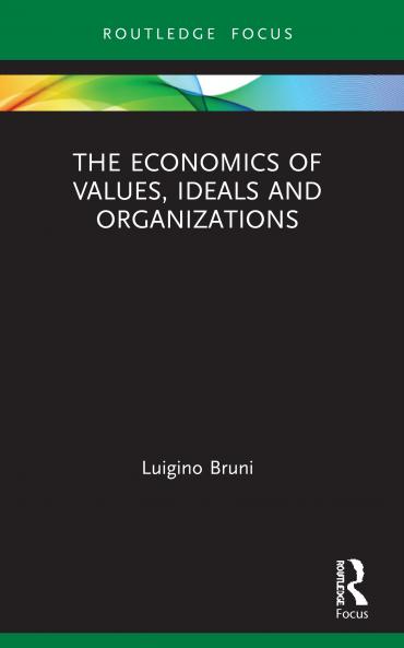 Economics of Values Ideals and Organizations