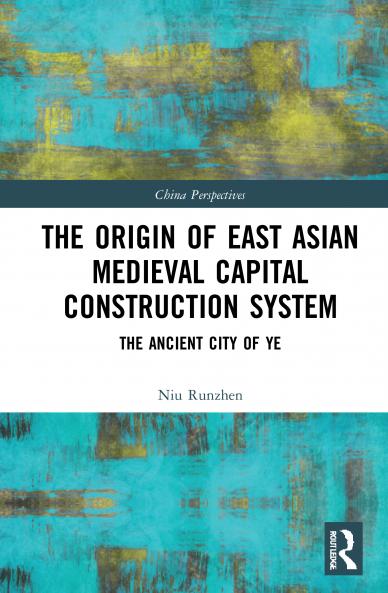 Origin of East Asian Medieval Capital Construction System