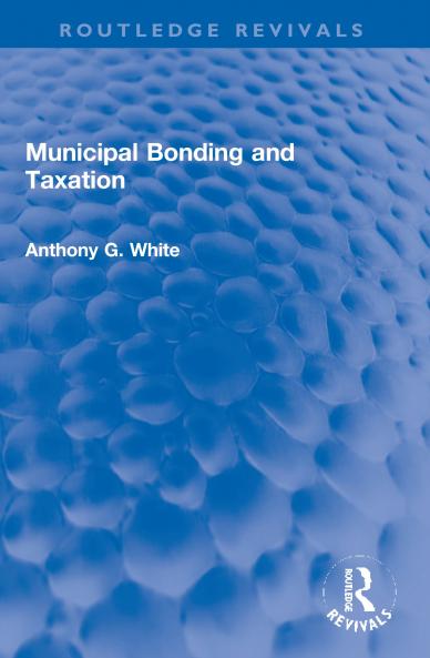 Municipal Bonding and Taxation