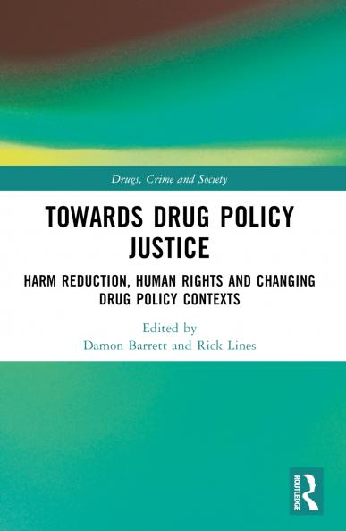 Towards Drug Policy Justice