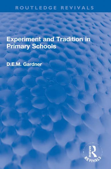 Experiment and Tradition in Primary Schools