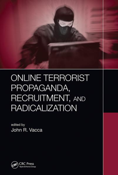 Online Terrorist Propaganda Recruitment and Radicalization