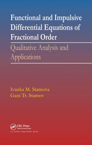 Functional and Impulsive Differential Equations of Fractional Order