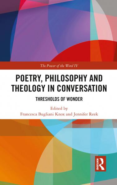 Poetry Philosophy and Theology in Conversation