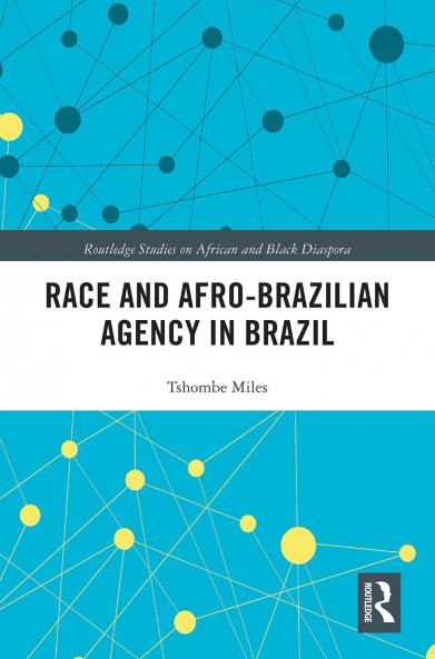 Race and Afro-Brazilian Agency in Brazil