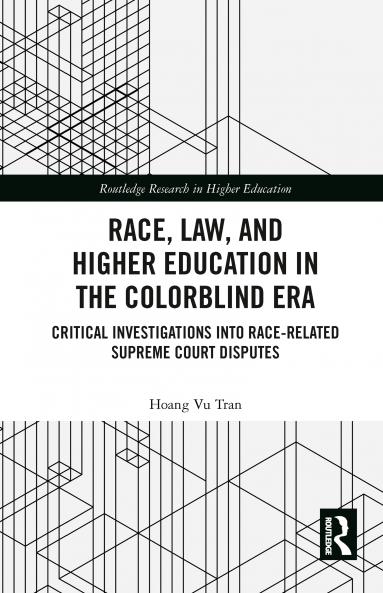 Race Law and Higher Education in the Colorblind Era