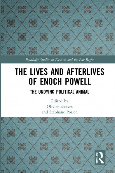 Lives and Afterlives of Enoch Powell