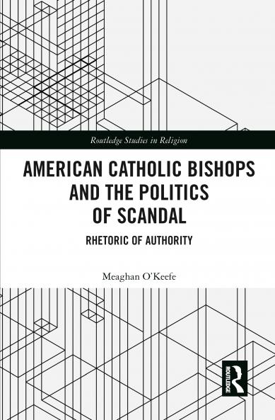 American Catholic Bishops and the Politics of Scandal