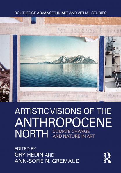 Artistic Visions of the Anthropocene North