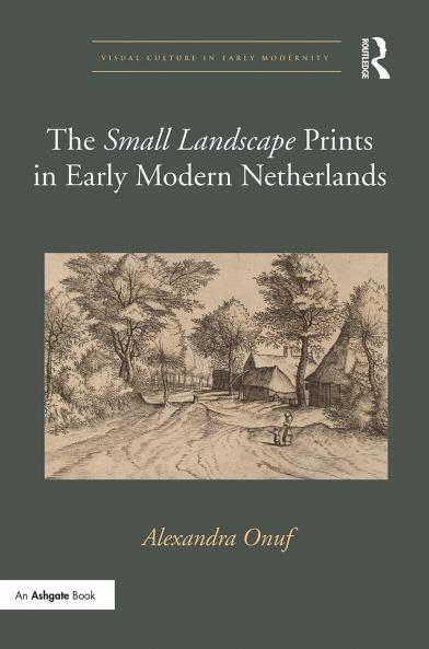 'Small Landscape' Prints in Early Modern Netherlands