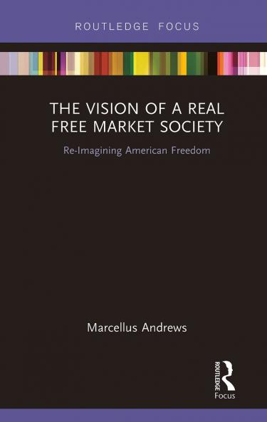 Vision of a Real Free Market Society