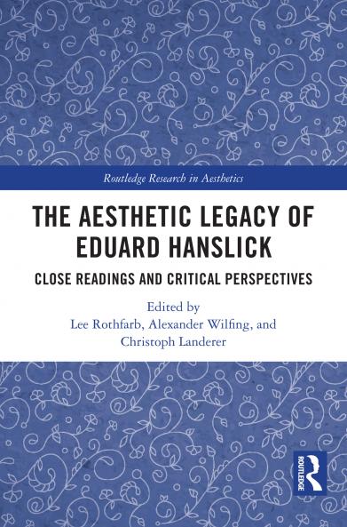Aesthetic Legacy of Eduard Hanslick