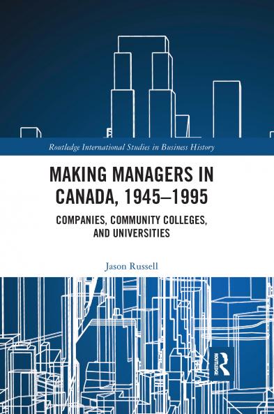 Making Managers in Canada 1945-1995