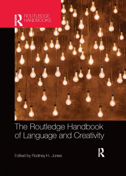 Routledge Handbook of Language and Creativity