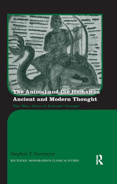 Animal and the Human in Ancient and Modern Thought