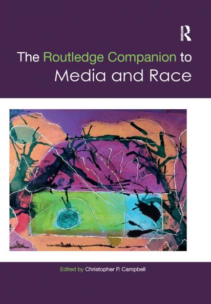 Routledge Companion to Media and Race