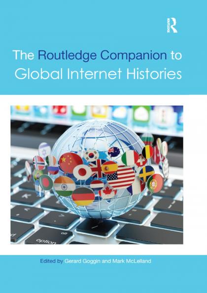 Routledge Companion to Global Internet Histories