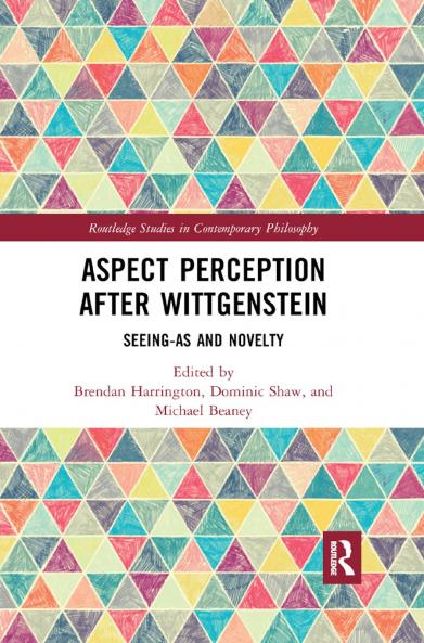 Aspect Perception after Wittgenstein