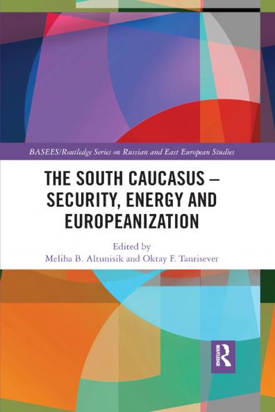 South Caucasus - Security Energy and Europeanization