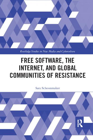 Free Software the Internet and Global Communities of Resistance