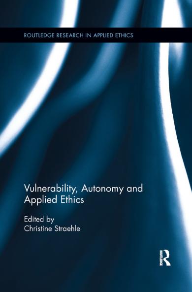 Vulnerability Autonomy and Applied Ethics