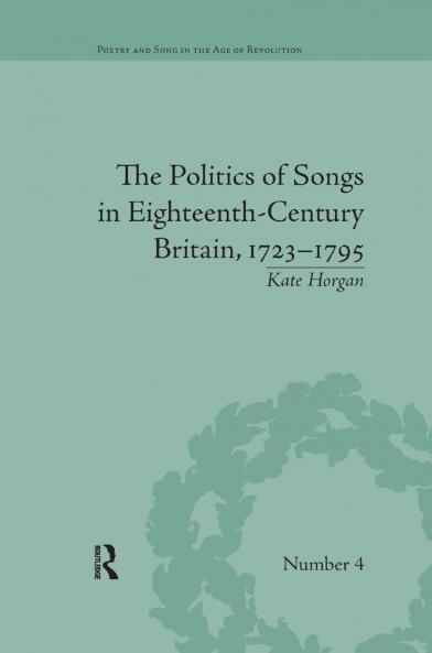 Politics of Songs in Eighteenth-Century Britain 1723–1795