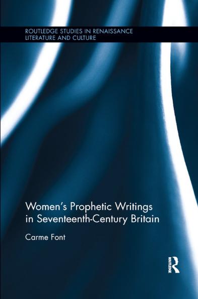 Women's Prophetic Writings in Seventeenth-Century Britain