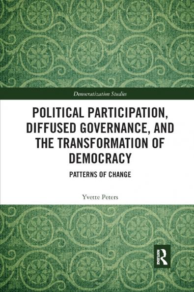 Political Participation Diffused Governance and the Transformation of Democracy