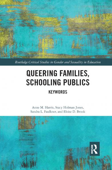 Queering Families Schooling Publics