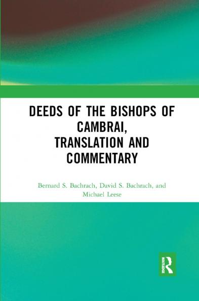 Deeds of the Bishops of Cambrai Translation and Commentary