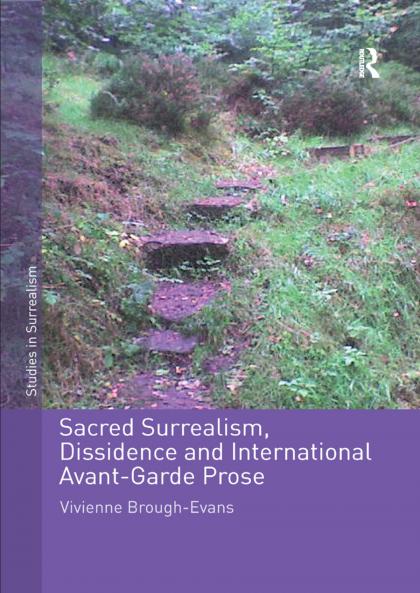 Sacred Surrealism Dissidence and International Avant-Garde Prose