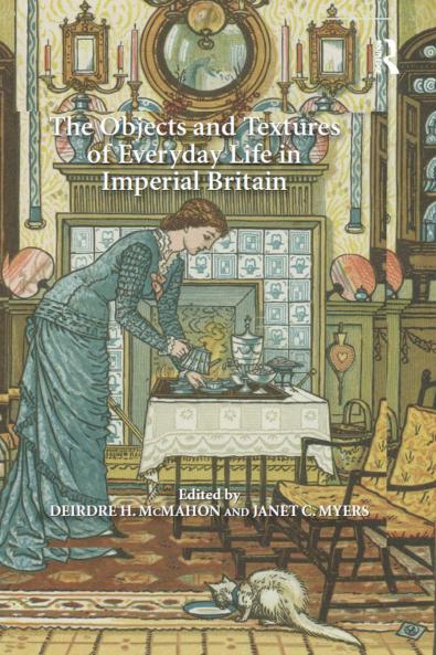 Objects and Textures of Everyday Life in Imperial Britain