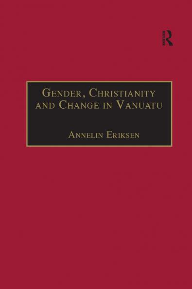 Gender Christianity and Change in Vanuatu