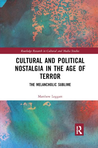 Cultural and Political Nostalgia in the Age of Terror