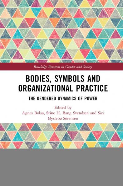 Bodies Symbols and Organizational Practice